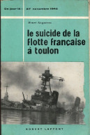 Le Suicide De La Flotte Française à Toulon (1961) De Henri Noguères - Guerre 1939-45