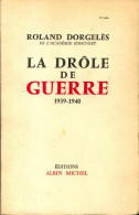 La Drôle De Guerre 1939-1940 (1957) De Roland Dorgelès - Guerra 1939-45