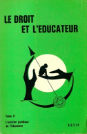 Le Droit Et L'éducateur Tome II (1977) De Collectif - Derecho