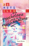 25 Mots Clés De La Psychologie Et La Psychanalyse (2004) De Pascale Marson - Psychology/Philosophy