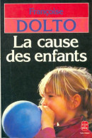 La Cause Des Enfants (1986) De Françoise Dolto - Psychologie/Philosophie