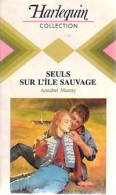 Seuls Sur L'île Sauvage (1984) De Annabel Murray - Romantiek