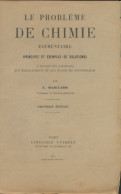 Le Problème De Chimie élémentaire (1935) De A Maillard - Ciencia