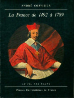 La France De 1492 à 1789 (1972) De André Corvisier - Storia