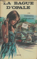 La Bague D'opale (1972) De Thérésa Charles - Romantique