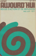 CFDT Aujourd'hui N°25 (1977) De Collectif - Politique