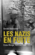 Les Nazis En Fuite (2015) De Gerald Steinacher - Storia