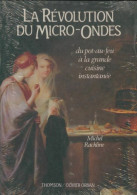 La Révolution Du Micro-ondes (1993) De Michel Rachline - Gastronomie