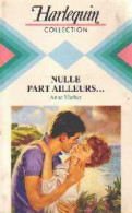 Nulle Part Ailleurs... (1985) De Anne Mather - Romantique