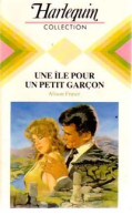 Une île Pour Un Petit Garçon (1985) De Alison Fraser - Románticas