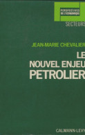 Le Nouvel Enjeu Pétrolier (1973) De Jean-Marie Chevalier - Economia