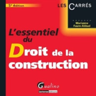 L'Essentiel Du Droit De La Construction 5ème Ed. (2014) De Marianne Faure-abbad - Derecho