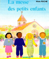 La Messe Des Petits Enfants (1986) De Maïte Roche - Religion