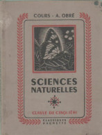 Sciences Naturelles. Classe De Cinquième (1954) De A. Obré - 12-18 Ans