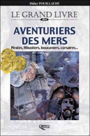 Grand Livre Des Aventuriers Des Mers Pirates (2003) De Didier Pouillaude - Natuur