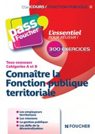 Connaître La Fonction Publique Territoriale Tous Concours Catégories A Et B (2012) De Brigitte Le Page - 18+ Jaar