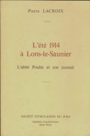 L'été 1914 à Lons-le-Saunier (1978) De Pierre Lacroix - Storia