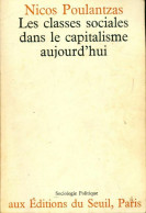 Les Classes Sociales Dans Le Capitalisme Aujourd'hui (1974) De Nicos Poulantzas - Sciences