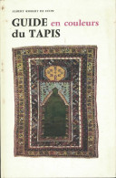 Guide En Couleurs Du Tapis (1967) De Albert Robert De Léon - Arte