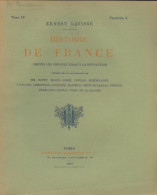 Histoire De France Tome IV Fascicule 4 (1901) De Ernest Lavisse - Storia