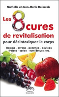 Les 8 Cures De Revitalisation Pour Désintoxiquer Le Corps : Raisin Citron Pomme Boulea Jeûneaise C - Gezondheid