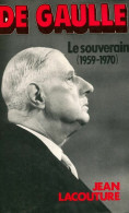 De Gaulle : 1959-1970 Le Souverain (1988) De Jean Lacouture - Historia