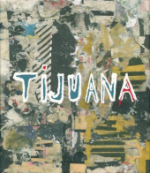 Tijuana (2016) De Marc Bruimaud - Arte