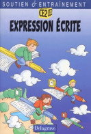 Expression écrite CE2 : Atelier D'innovation Pédagogique (2000) De Allain Verrier - 6-12 Anni