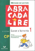 Méthode De Lecture CP : Cahier D'activités Numéro 1 édition 2003 (2003) De Danièle Fabre - 6-12 Jaar