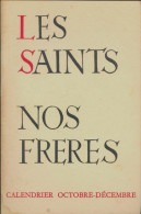 Les Saints Nos Frères : Octobre-Décembre (1970) De Séverin-Georges Couneson - Religion