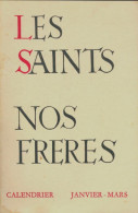 Les Saints Nos Frères : Janvier-Mars (1970) De Séverin-Georges Couneson - Godsdienst