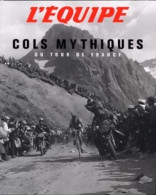 L'équipe : Cols Mythiques Du Tour De France (2005) De Collectif - Sport