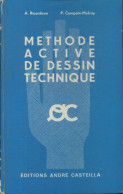 Methode Active De Dessin Technique (1971) De Pierre Compain-Mefray - Altri & Non Classificati