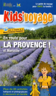 En Route Pour La Provence Et Marseille (2008) De Itak Editions - Toerisme