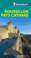 Le Guide Vert Roussillon Pays Cathare Michelin (2013) De Michelin - Toerisme