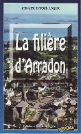 La Filière D'Arradon (1999) De Chaix D'Est-Ange - Otros & Sin Clasificación