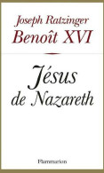 Jésus De Nazareth (2007) De Benoît Benoît XVI ; XVI - Religion