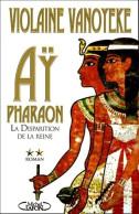 Aÿ Pharaon Tome II : La Disparition (2005) De Violaine Vanoyeke - Historisch
