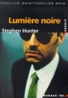 Lumière Noire (2001) De Stephen Hunter - Otros & Sin Clasificación