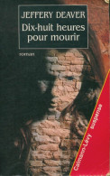 Dix-huit Heures Pour Mourir (1996) De Jeffery Deaver - Otros & Sin Clasificación