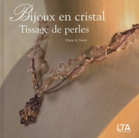 Bijoux En Cristal : Tissage De Perles (2003) De Marie Le Sueur - Reisen