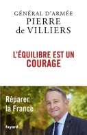 L'équilibre Est Un Courage (2020) De Pierre De Villiers - Politique