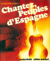 Chantez, Peuples D'Espagne (1977) De Marianne Wurm - Muziek