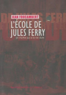 L'école De Jules Ferry (2004) De Jean Foucambert - Non Classés