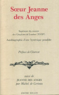 Autobiographie D'une Hystérique Possédée / Jeanne Des Anges (1985) De Soeur Jeanne Des Anges - Religion