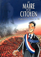 Le Maire Et Le Citoyen (2000) De Collectif - Other & Unclassified