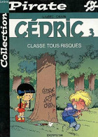 Cédric Tome III : Classes Tous Risques (2003) De Raoul Cauvin - Autres & Non Classés