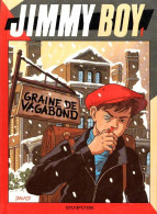 Jimmy Boy Tome I : Graine De Vagabond (1990) De Dominique David - Autres & Non Classés