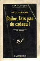 Cador, Fais Pas De Cadeau ! (1962) De Otis Demaris - Otros & Sin Clasificación