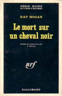 Le Mort Sur Un Cheval Noir (1967) De Ray Hogan - Otros & Sin Clasificación